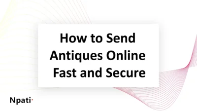How-to-Send-Antiques-Online-Fast-and-Secure