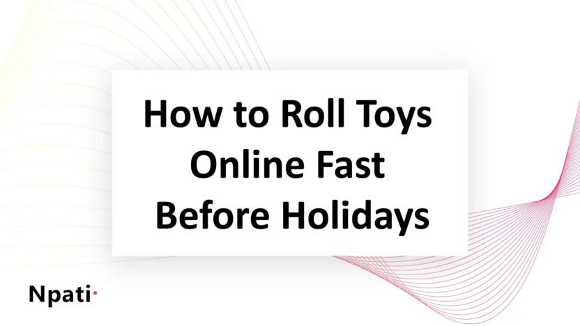 How-to-Roll-Toys-Online-Fast-Before-Holidays