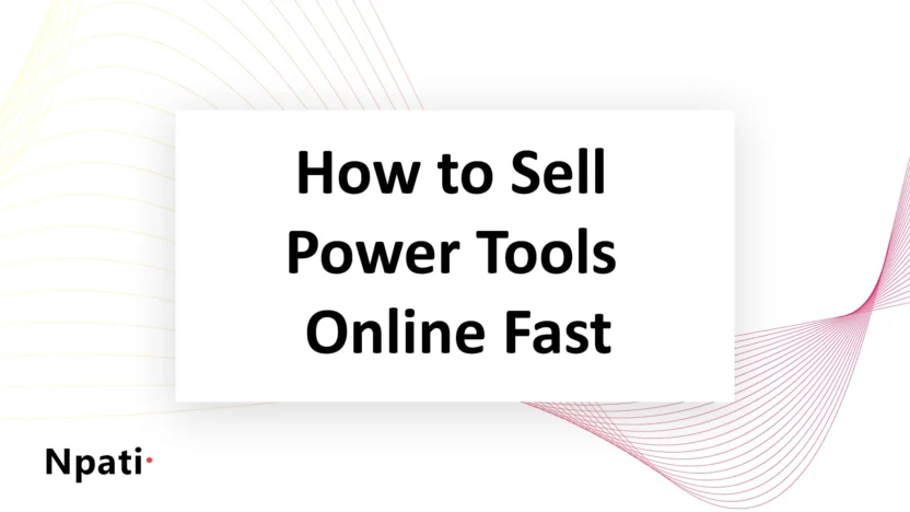 How-to-Sell-Power-Tools-Online-Fast